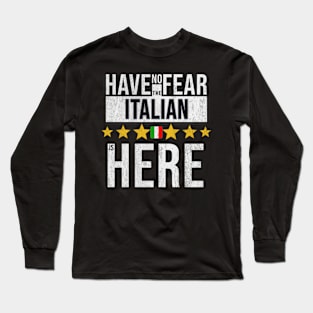 Have No Fear The Italian Is Here - Gift for Italian From Italy Long Sleeve T-Shirt